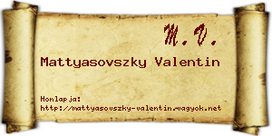 Mattyasovszky Valentin névjegykártya